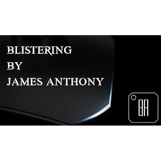 Blistering (Gimmicks and Online Instructions) by James Anthony